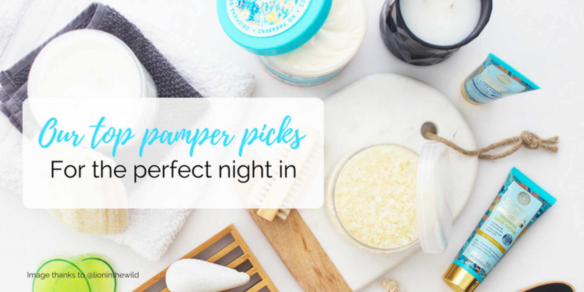 Our Top Pamper Picks for the Perfect Night In